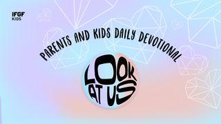 Parents and Kids Daily Devotional "Look at "Us 2 Samuel 6:12-18 New International Version