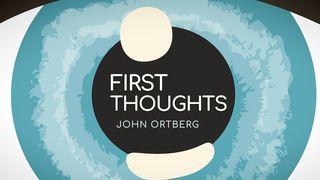 First Thoughts | John Ortberg Jeremia 6:14 BasisBijbel