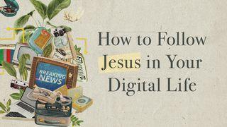 How to Follow Jesus in Your Digital Life 雅各書 3:5 新標點和合本, 神版