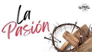 ¡La Pasión! 7 Días Para Recordar El Amor De Dios. JUAN 19:5 La Palabra (versión española)