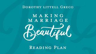 Making Marriage Beautiful 1 Corinthians 13:4-8 New International Version