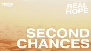 Real Hope: Second Chances Exodus 36:5 New Century Version