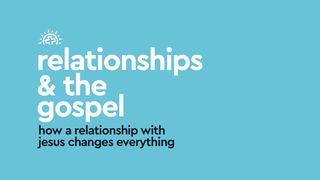 Relationships & the Gospel 2 Corinthians 13:14 New Living Translation