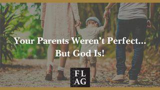 Your Parents Weren't Perfect...But God Is! 2 Tesaloniczan 3:4 Biblia, to jest Pismo Święte Starego i Nowego Przymierza Wydanie pierwsze 2018