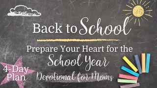 Back to School Encouragement for Busy Moms Colossians 3:14-15 New Living Translation