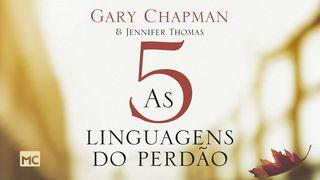 As 5 linguagens do perdão Colossenses 3:15 Nova Versão Internacional - Português