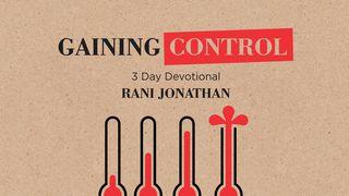 Gaining Control Hebrews 4:14-16 The Message