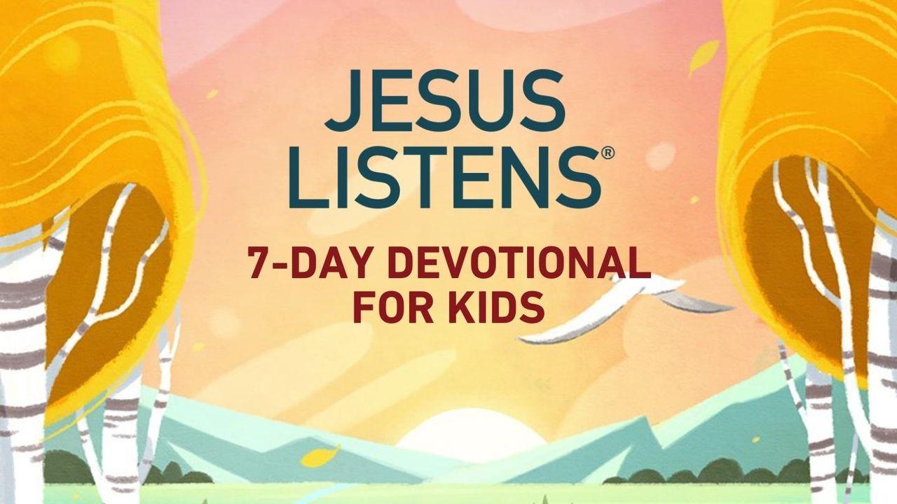Jesus Listens for Kids