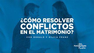Cómo resolver conflictos en el matrimonio Colosenses 4:6 Nueva Biblia de las Américas