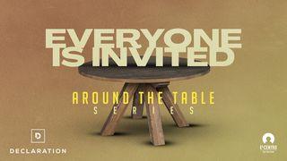 [Around the Table] Everyone Is Invited Acts 2:32-35 English Standard Version 2016