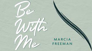 Be With Me: Five-Day Devotional on God’s Will for Us to Love Each Other Matthew 7:1 Contemporary English Version Interconfessional Edition