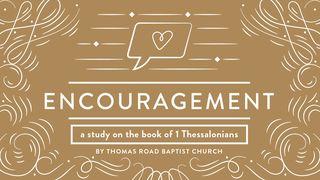 Encouragement: A Study in 1 Thessalonians 1. Thessalonicherbrief 1:2-5 Die Bibel (Schlachter 2000)