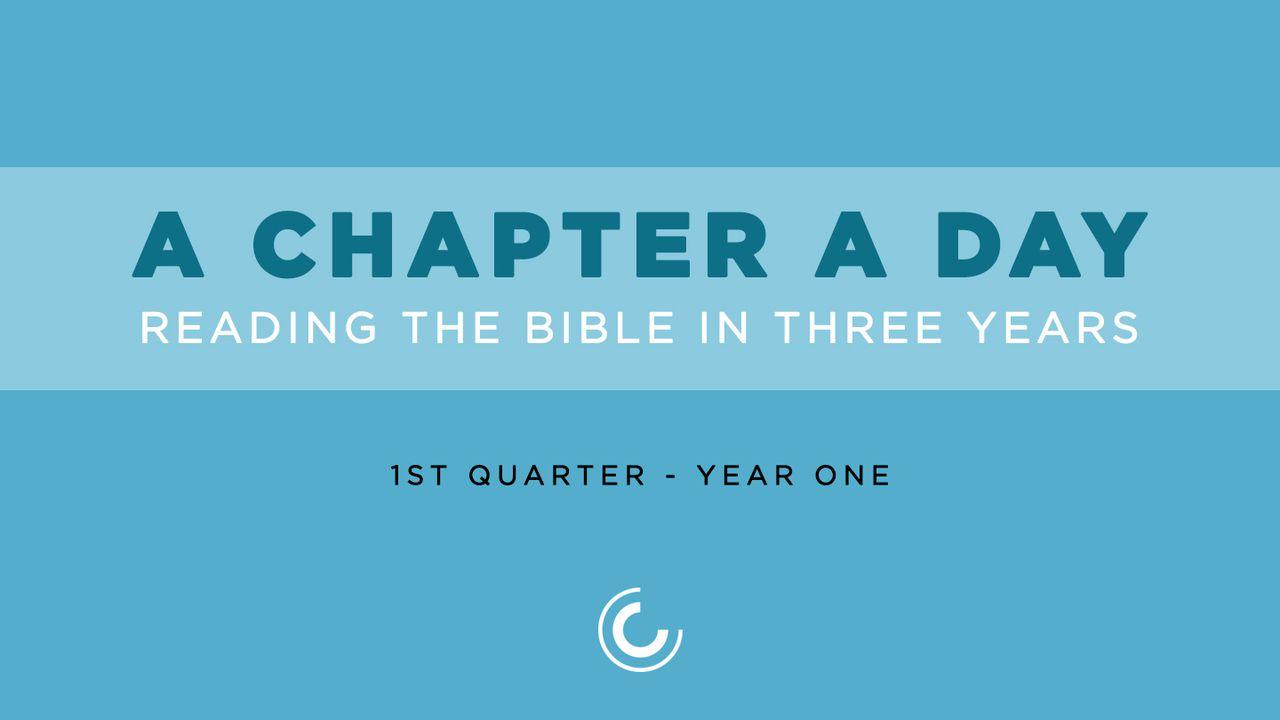 A Chapter A Day: Reading The Bible In 3 Years (Year 1, Quarter 1)