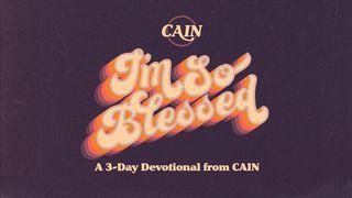 I'm So Blessed: A 3-Day Devotional With Cain Galatským 4:7 Český studijní překlad