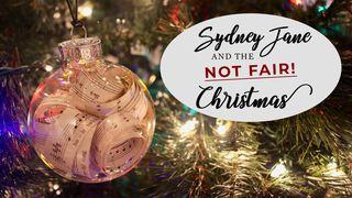 Sydney Jane And The “Not Fair” Christmas (For Children) Micah 5:2 Contemporary English Version (Anglicised) 2012
