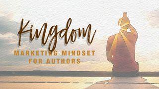 Kingdom Marketing Mindset for Authors Matthew 26:8 New International Version