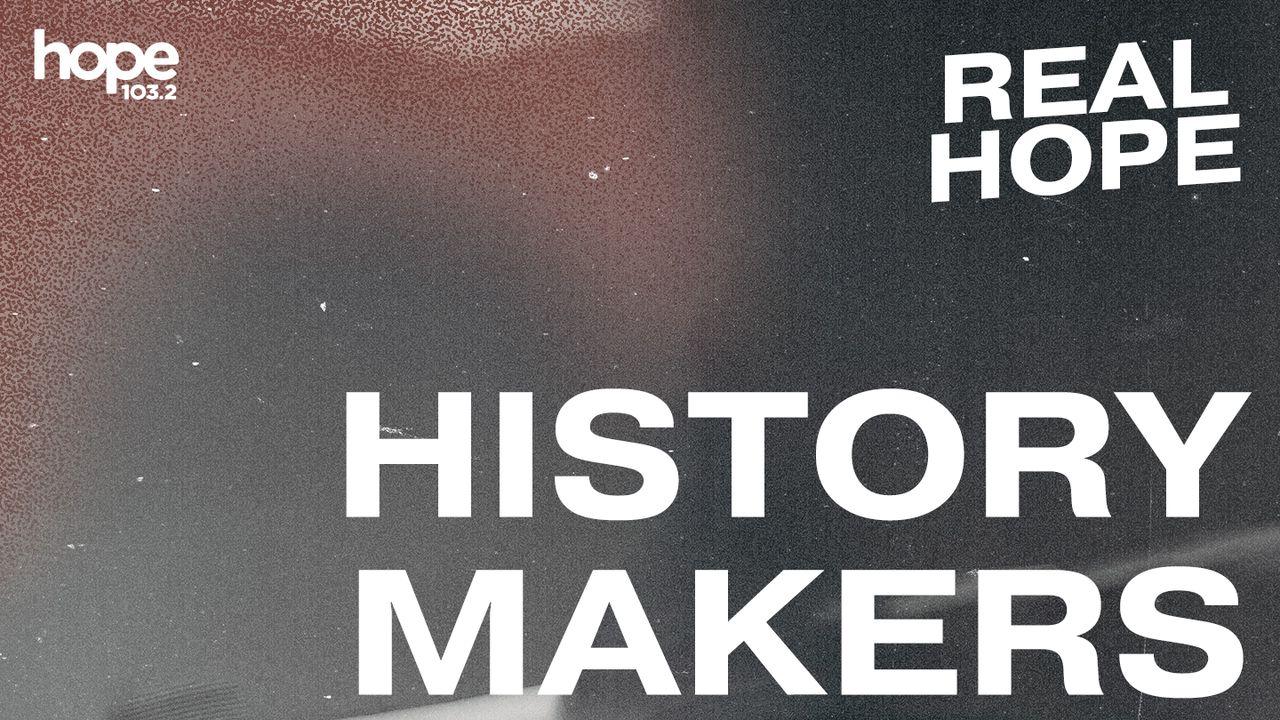 Real Hope: History Makers