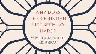 Why Does the Christian Life Seem So Hard? Romans 7:20 English Standard Version 2016