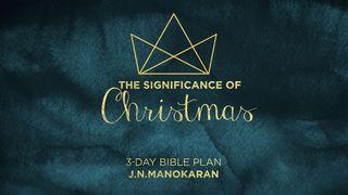 The Significance Of Christmas Luke 1:26-33 New American Standard Bible - NASB 1995