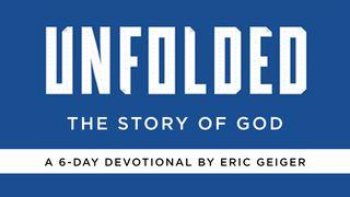 Unfolded: The Story Of God 1 Peter 2:11-12 New Living Translation