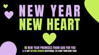 New Year New Heart - 10 New Year Promises From God for You Deuteronomy 30:6 New American Bible, revised edition