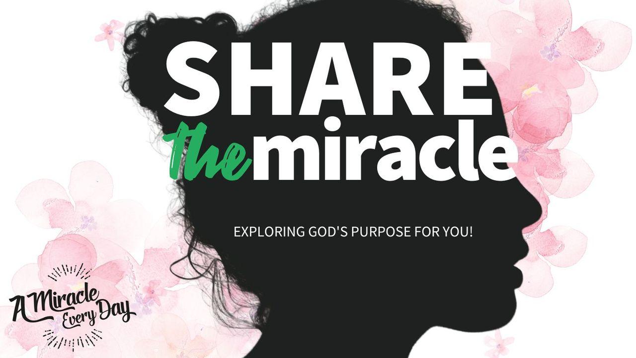 Share the Miracle!