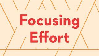 Focusing Effort Acts 20:17-38 English Standard Version 2016