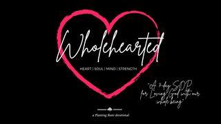 Wholehearted: A 7-Day Standard Operating Procedure for Loving God Luke 5:31-32 New International Version