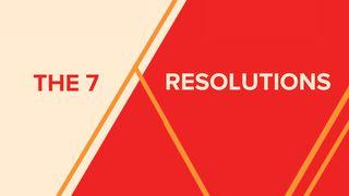 The 7 Resolutions 1 Peter 1:21 American Standard Version