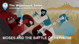 Watermark Gospel | Moses & the Battle of Rephidim Exodus 17:11-12 English Standard Version 2016