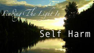 Finding the Light in Self-Harm Psalmynas 116:6 A. Rubšio ir Č. Kavaliausko vertimas su Antrojo Kanono knygomis