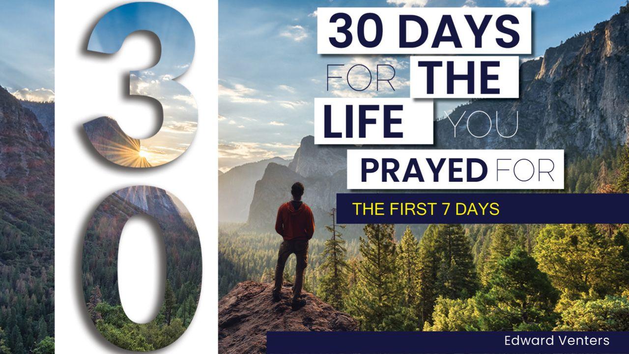 30 Days for the Life You Prayed for by Edward Venters