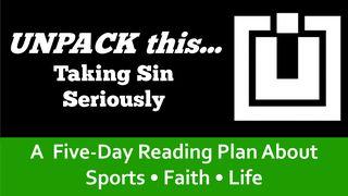 Unpack This...Taking Sin Seriously 1 John 3:8 English Standard Version 2016