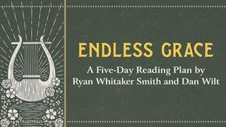 Endless Grace by Ryan Whitaker Smith and Dan Wilt Psalms 5:3 New Living Translation