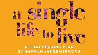 A Single Life to Live Nehemiah 1:2-7 English Standard Version 2016