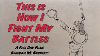 This Is How I Fight My Battles 2. Chronik 20:17 Die Bibel (Schlachter 2000)