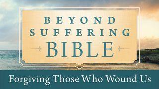 Forgiving Those Who Wound Us Matthew 5:21-22 New International Version