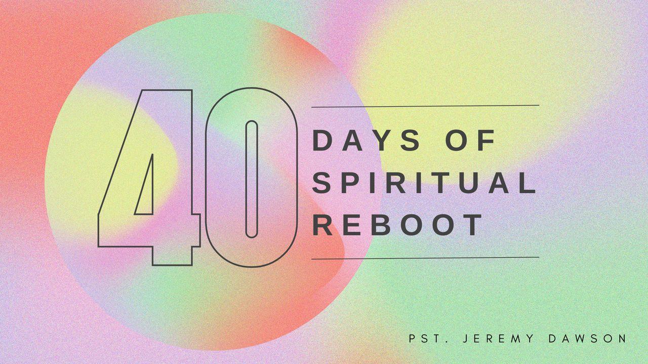 40 Days of Spiritual Reboot