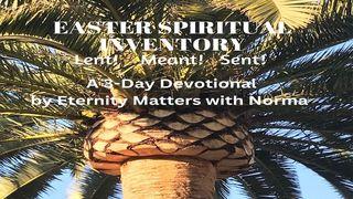 EASTER SPIRITUAL INVENTORY Matthew 9:36-38 New International Version