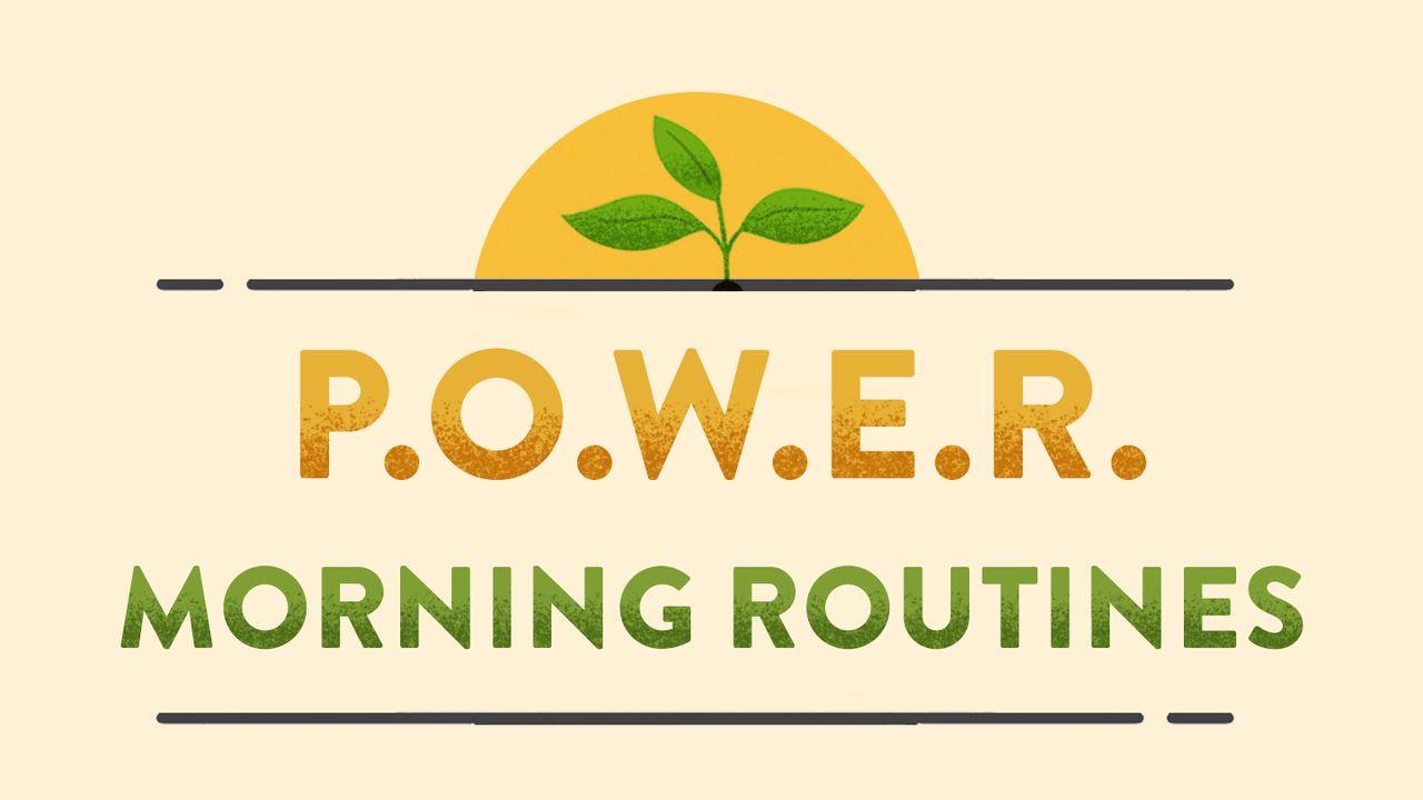 P.O.W.E.R. Morning Routines