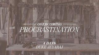 Overcoming Procrastination Romans 1:20-21 World English Bible, American English Edition, without Strong's Numbers