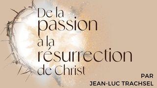 De la passion à la résurrection de Christ - Jean-Luc Trachsel 2 Corinthiens 5:17-21 Bible Segond 21