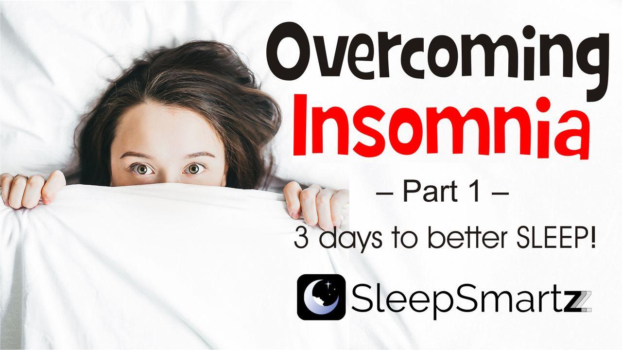 Overcoming Insomnia - Part 1