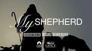 [Unboxing Psalm 23: Treasures for Every Believer] My Shepherd Psalmen 23:1 Neue Genfer Übersetzung