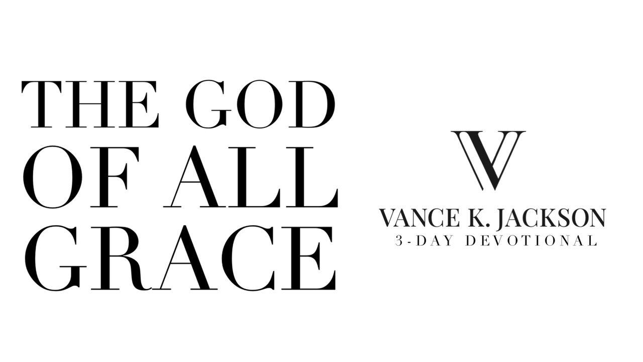 The God of All Grace