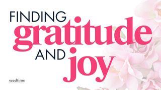 Finding Gratitude and Joy: What the Bible Says About Gratitude Luke 17:14-16 The Message