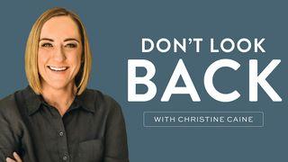 Don't Look Back Genesis 19:26 Contemporary English Version