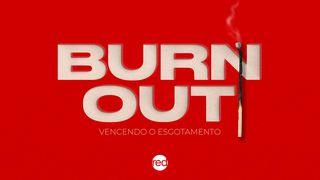 Burnout - Vencendo o esgotamento Lucas 10:38-40 Nova Tradução na Linguagem de Hoje