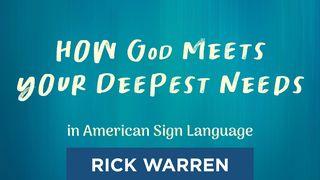 "How God Meets Your Deepest Needs" in American Sign Language Job 11:13-19 New International Version