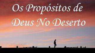 Os Propósitos de Deus no Deserto Êxodo 13:17 Nova Tradução na Linguagem de Hoje